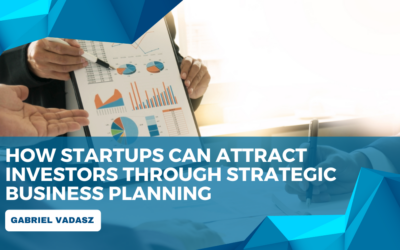How Startups Can Attract Investors Through Strategic Business Planning